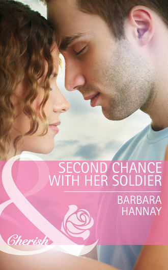 Barbara Hannay. Second Chance with Her Soldier