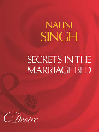 Nalini  Singh. Secrets In The Marriage Bed