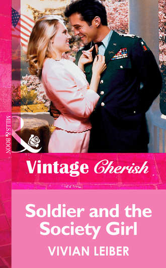 Vivian  Leiber. Soldier And The Society Girl