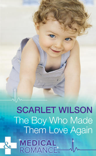 Scarlet Wilson. The Boy Who Made Them Love Again