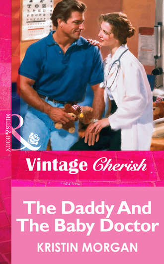 Kristin  Morgan. The Daddy And The Baby Doctor