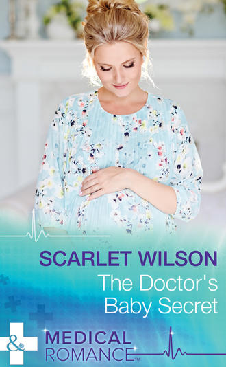 Scarlet Wilson. The Doctor's Baby Secret