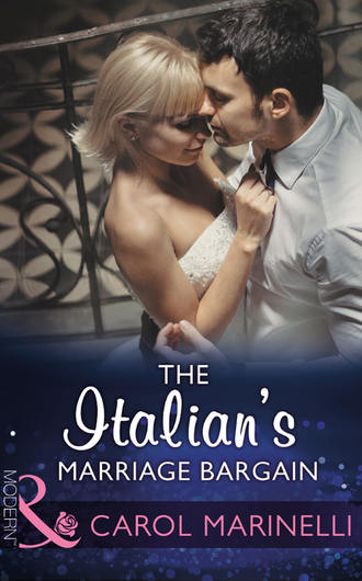 Carol Marinelli. The Italian's Marriage Bargain