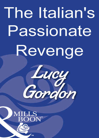 Lucy  Gordon. The Italian's Passionate Revenge