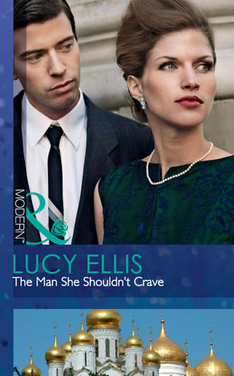 Lucy  Ellis. The Man She Shouldn't Crave