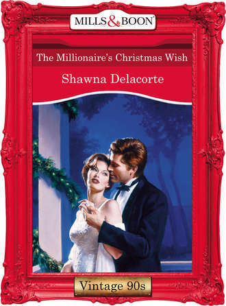 Shawna  Delacorte. The Millionaire's Christmas Wish