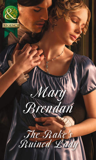 Mary  Brendan. The Rake's Ruined Lady