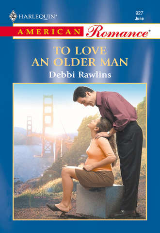 Debbi  Rawlins. To Love An Older Man