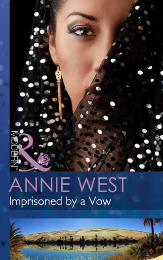 Annie West. Imprisoned by a Vow