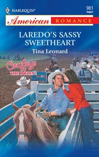 Tina  Leonard. Laredo's Sassy Sweetheart