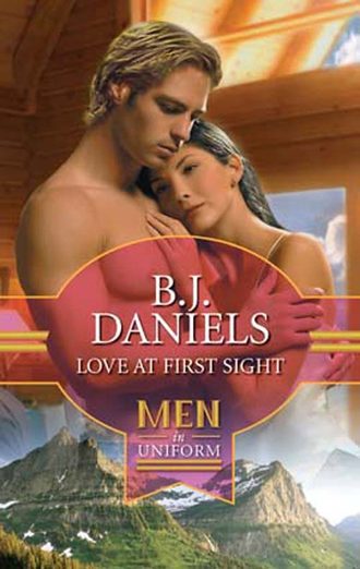B.J.  Daniels. Love at First Sight