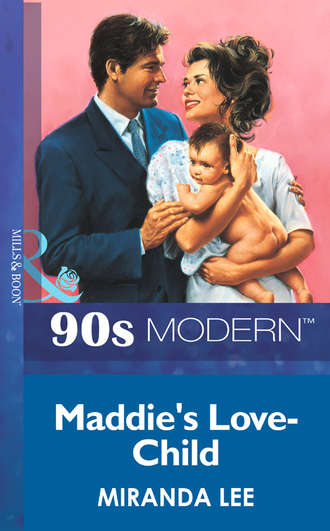 Miranda Lee. Maddie's Love-Child
