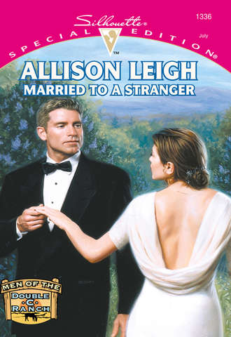 Allison  Leigh. Married To A Stranger