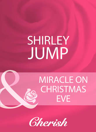 Shirley Jump. Miracle On Christmas Eve