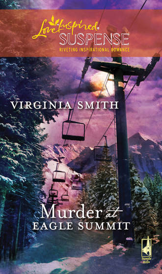 Virginia  Smith. Murder at Eagle Summit