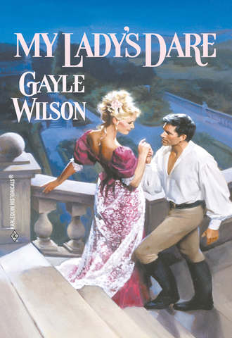 Gayle  Wilson. My Lady's Dare