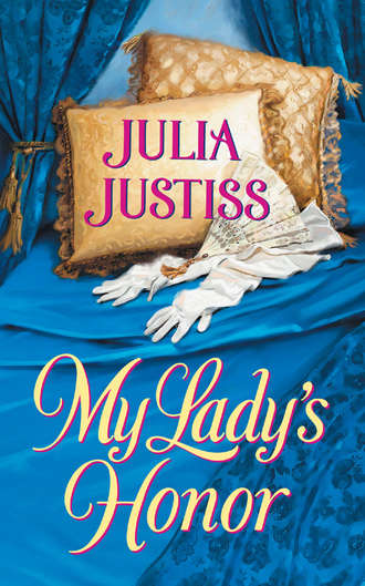 Julia Justiss. My Lady's Honor