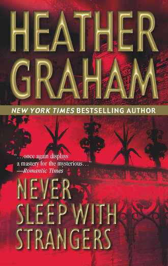 Heather Graham Pozzessere. Never Sleep With Strangers