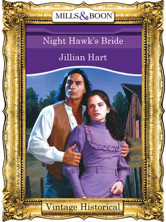 Jillian Hart. Night Hawk's Bride