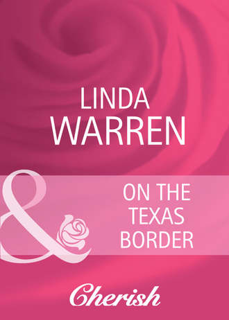 Linda  Warren. On The Texas Border