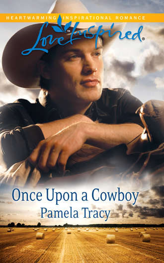 Pamela  Tracy. Once Upon a Cowboy