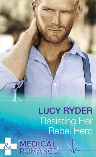 Lucy  Ryder. Resisting Her Rebel Hero