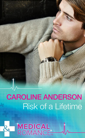 Caroline  Anderson. Risk of a Lifetime