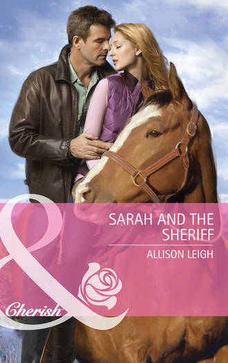 Allison  Leigh. Sarah And The Sheriff