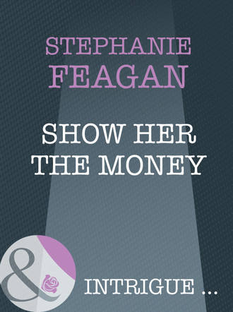 Stephanie  Feagan. Show Her The Money