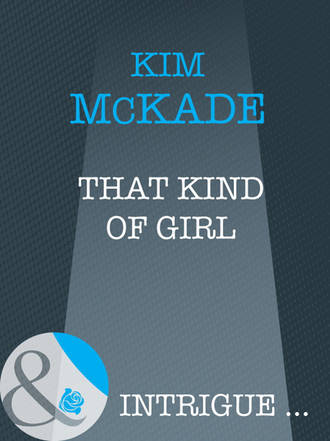 Kim  Mckade. That Kind Of Girl
