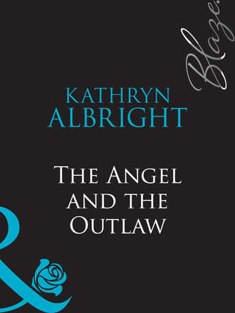 Kathryn  Albright. The Angel and the Outlaw