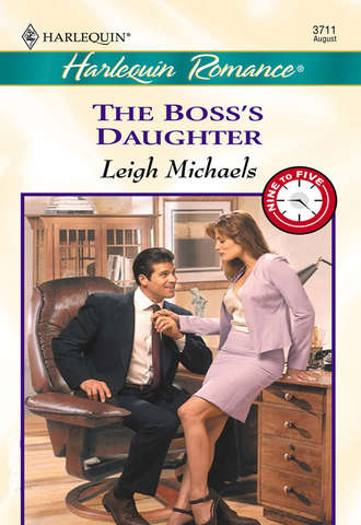 Leigh  Michaels. The Boss's Daughter