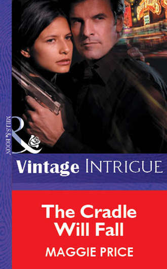 Maggie  Price. The Cradle Will Fall