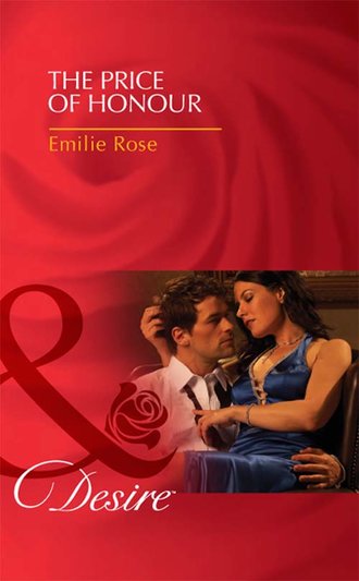 Emilie Rose. The Price of Honour
