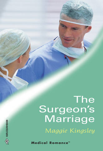 Maggie  Kingsley. The Surgeon's Marriage