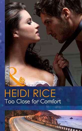 Heidi Rice. Too Close for Comfort