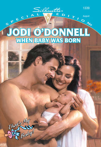Jodi  O'Donnell. When Baby Was Born