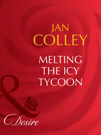 Jan Colley. Melting The Icy Tycoon