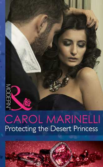 Carol Marinelli. Protecting the Desert Princess