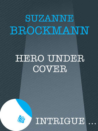 Suzanne  Brockmann. Hero Under Cover