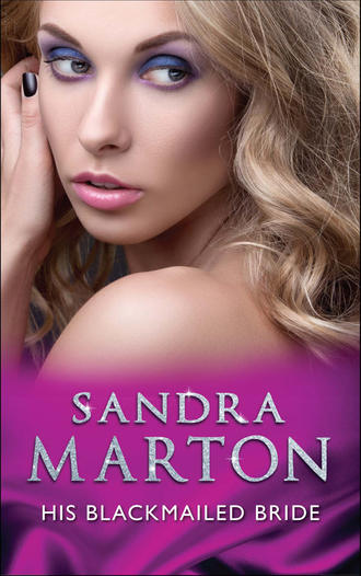 Сандра Мартон. His Blackmailed Bride