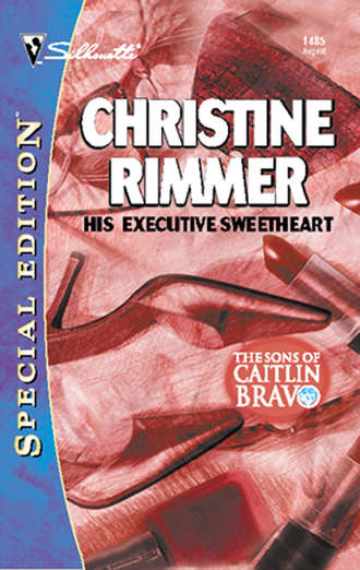 Christine  Rimmer. His Executive Sweetheart