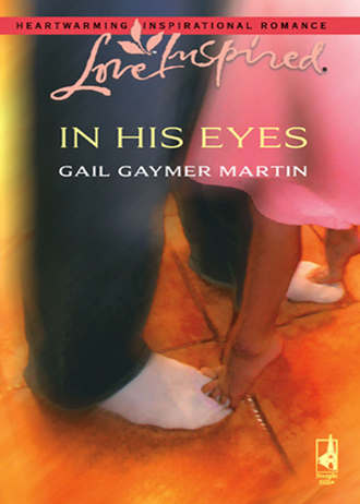 Gail Martin Gaymer. In His Eyes