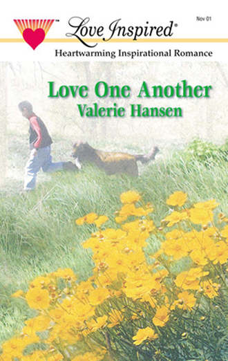 Valerie  Hansen. Love one Another