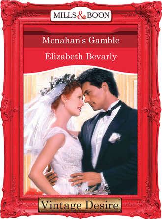 Elizabeth Bevarly. Monahan's Gamble
