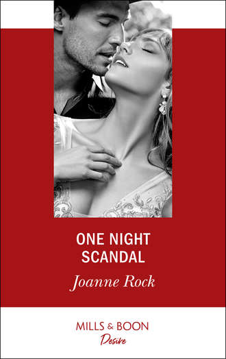 Джоанна Рок. One Night Scandal