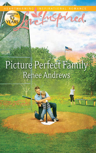 Renee  Andrews. Picture Perfect Family