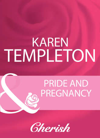 Karen Templeton. Pride And Pregnancy
