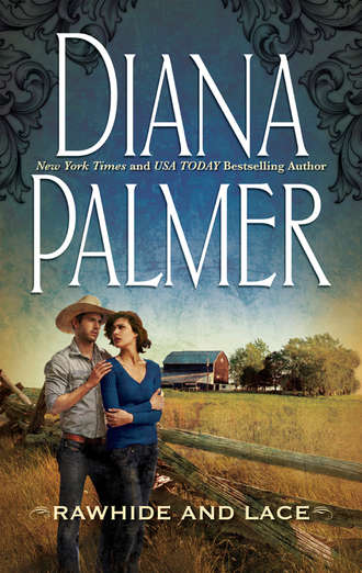 Diana Palmer. Rawhide and Lace
