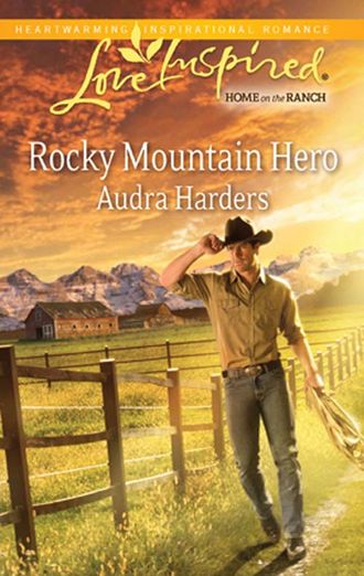 Audra  Harders. Rocky Mountain Hero